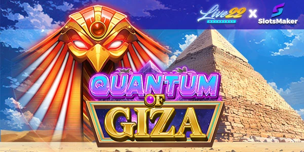 Quantum of Giza by Live22 x SlotsMaker